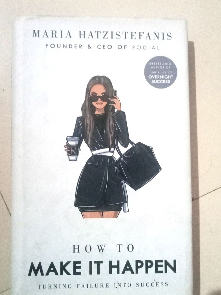 HOW TO MAKE IT HAPPEN- by marzia hatzistefanis..(b