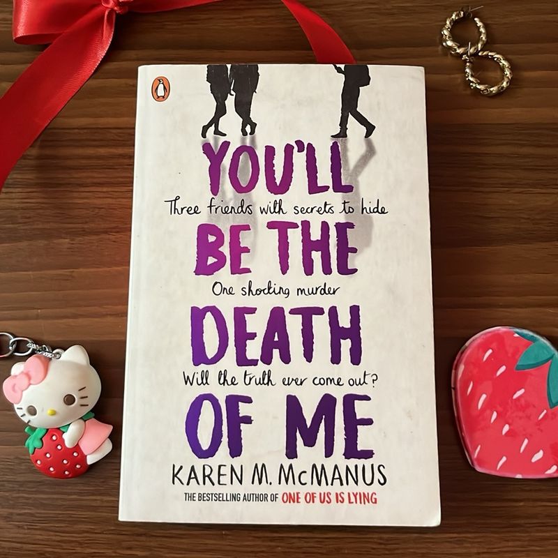 You’ll Be The Death Of Me By Karen M. Manus