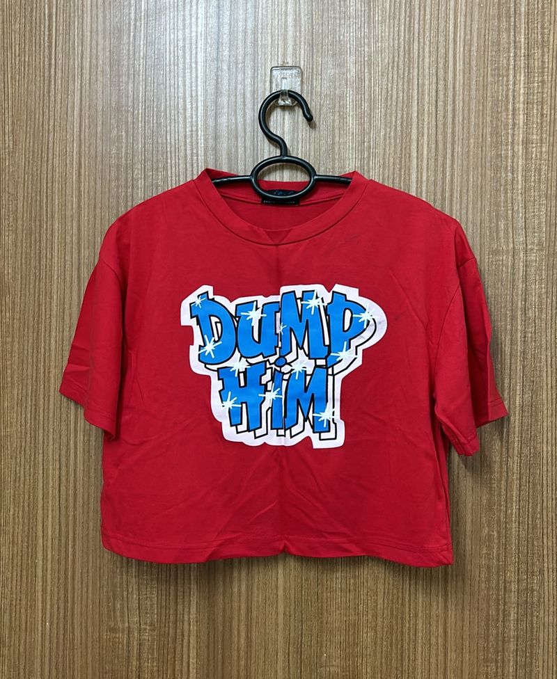 DUMP HIM Crop Tshirt In Red