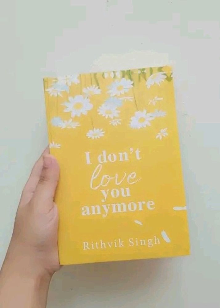 I don't love you anymore by Rithvik Singh
