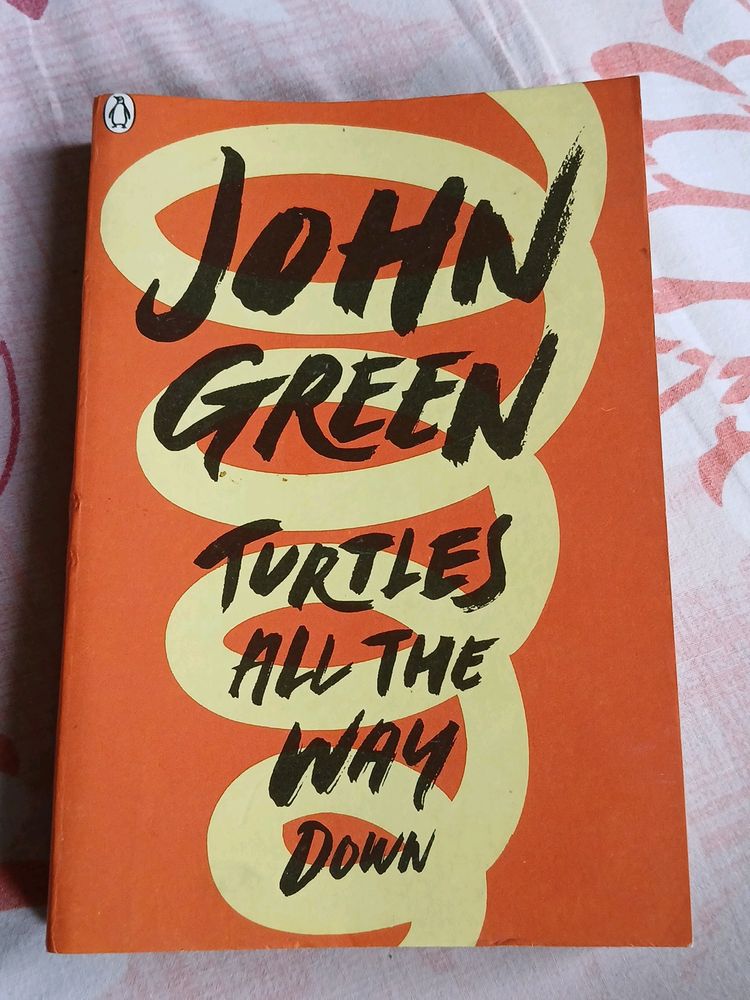 Turtles All The Way Down ,by John Green