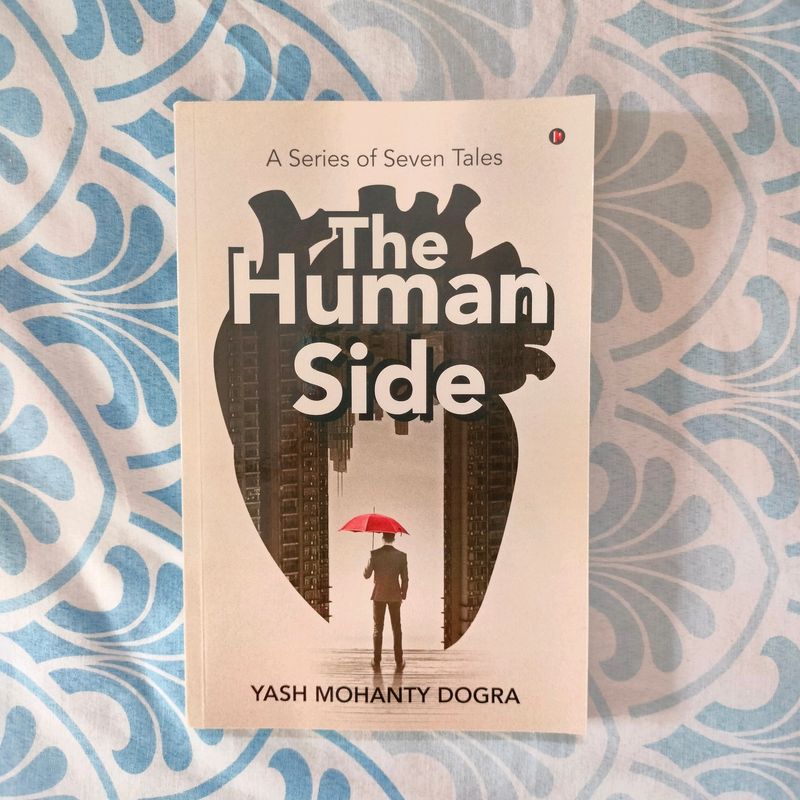 The Human Side By Yash Mohanty Dogra