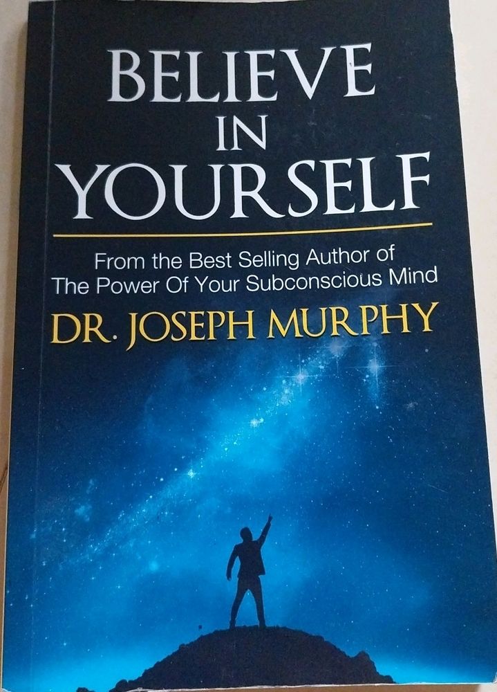 Believe In Yourself -Dr. Joseph Murphy