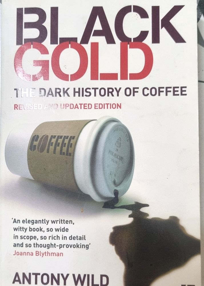 Black Gold-the History Of Coffee