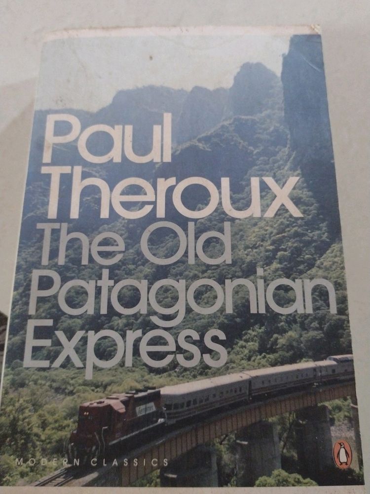 The Old Patagonian Express By Paul Theroux