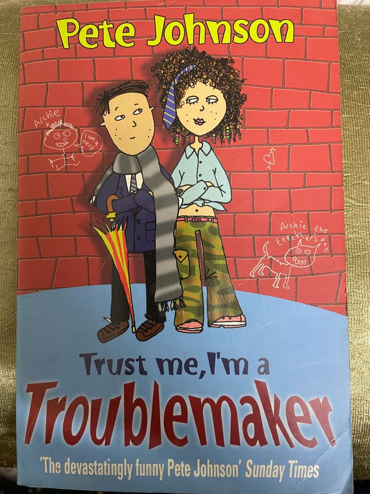 Trust Me, I’m a Troublemaker By Pete Johnson