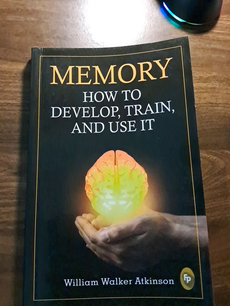 MEMORY ' How To Develop, Train & Use It'