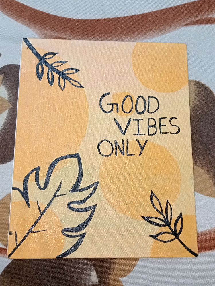 Good Vibes Painting On Canvas