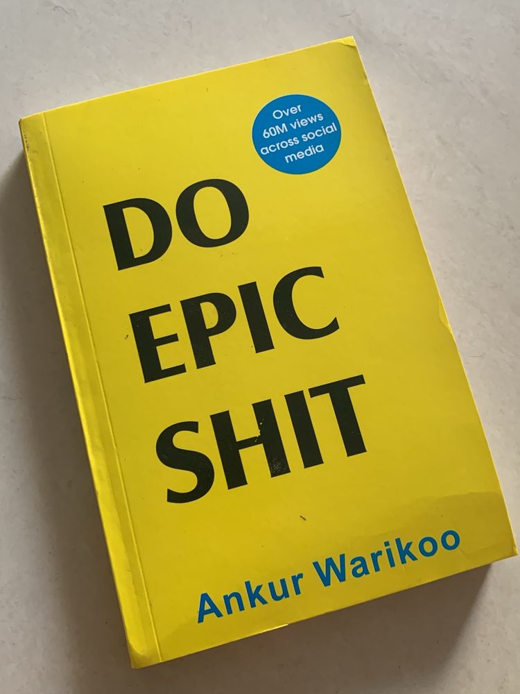 Do Epic s*it: Ankur Warikoo