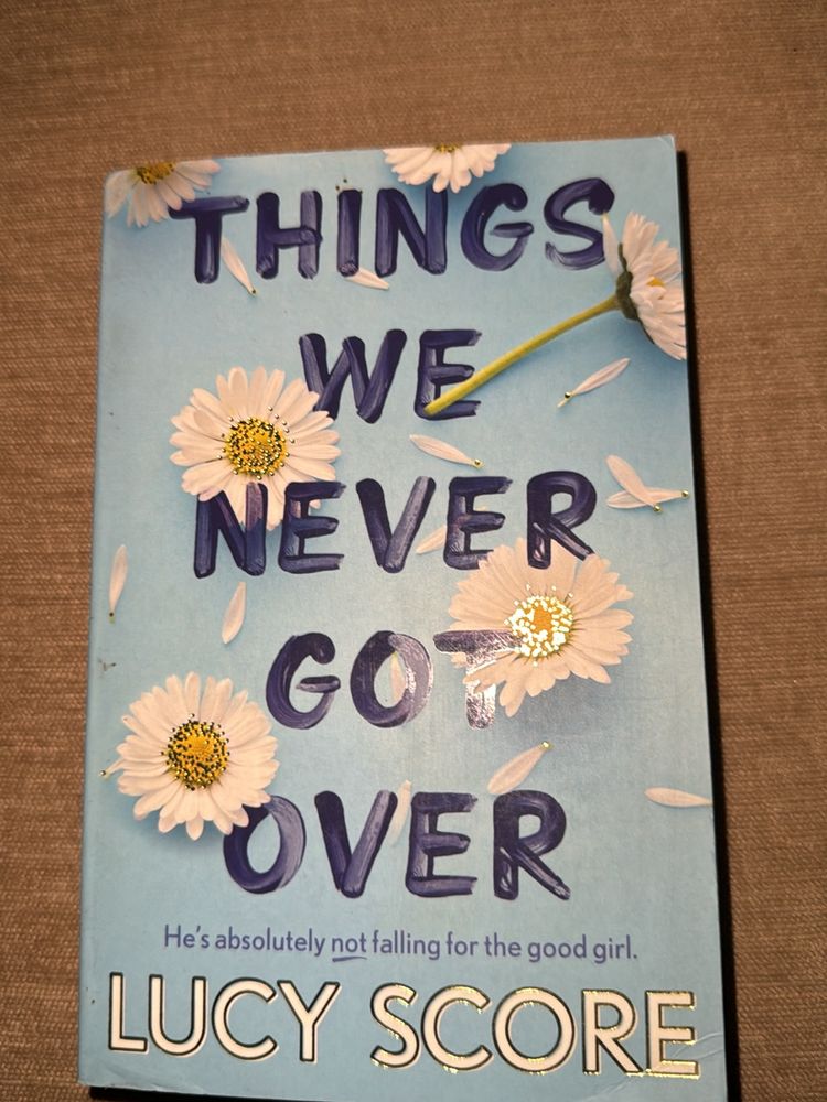 Things We Never Got Over by Lucy Score