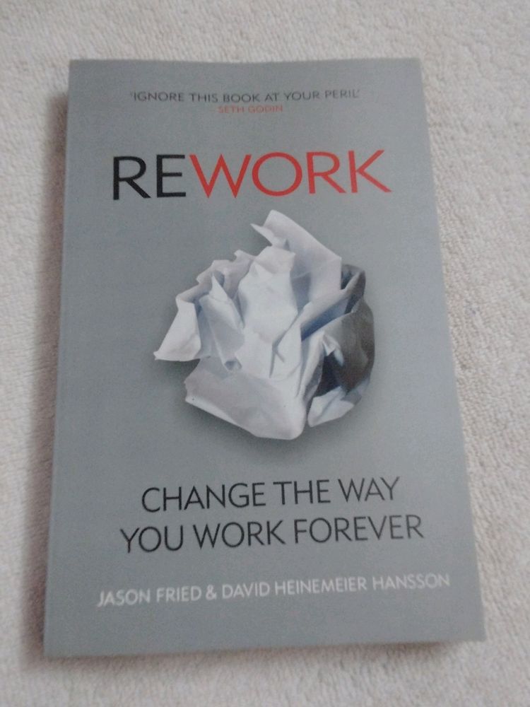 REWORK CHANGE THE WAY YOU WORK FOREVER