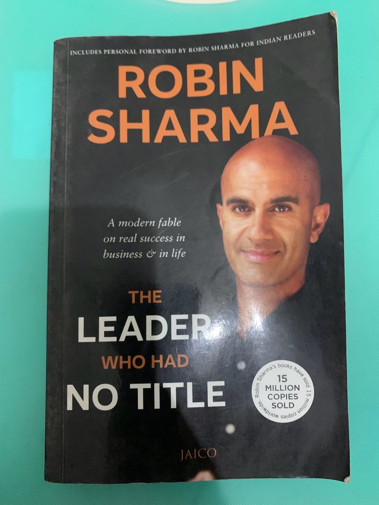 THE LEADER WHO HAD NO TITLE ROBIN SHARMA