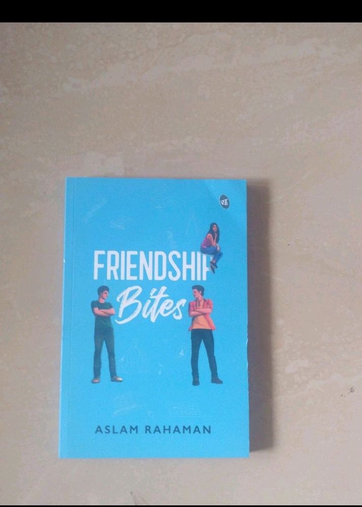 Friendship Bites By Aslam Rahaman