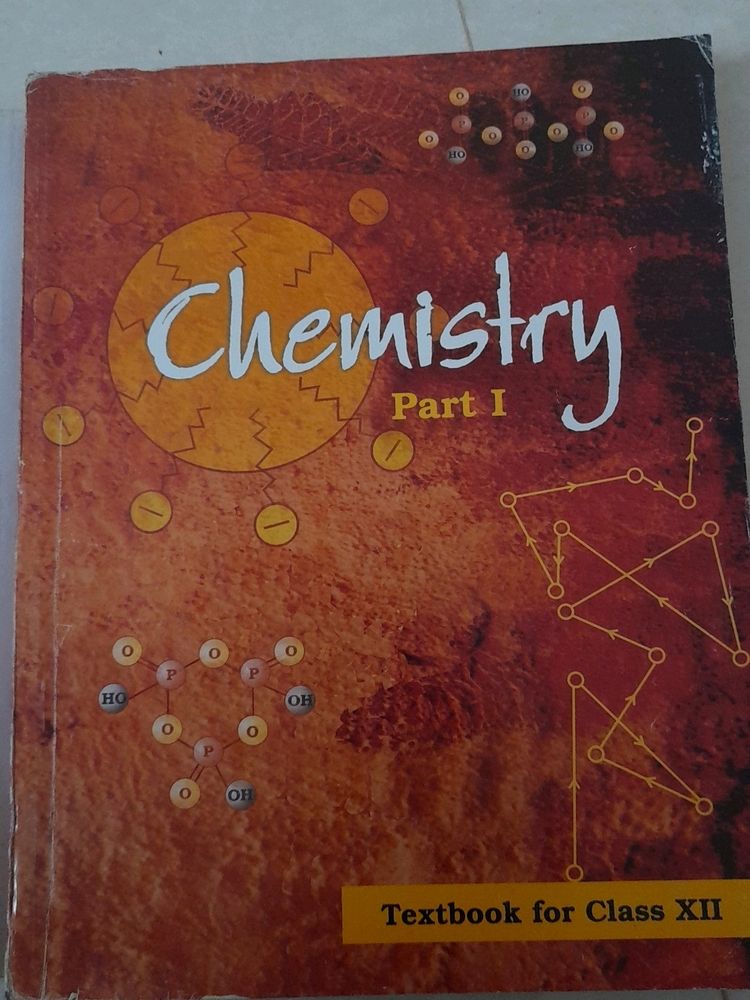 CHEMISTRY PART I OF CLASS XII