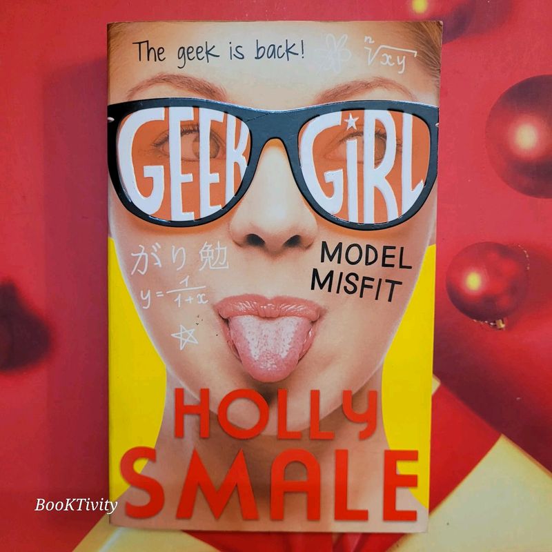 Geek Girl Model Misfit By Holly Smale