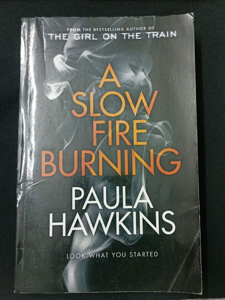 A Slow Burning Fire