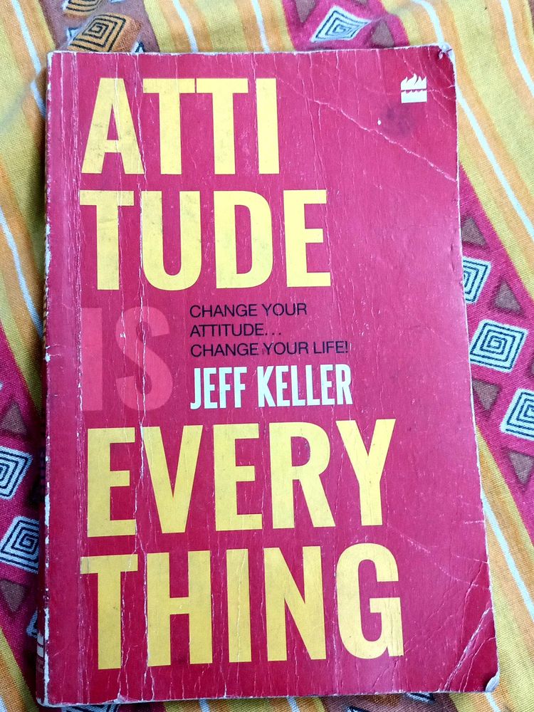 ATTITUDE IS EVERYTHING novel By Jeff Keller