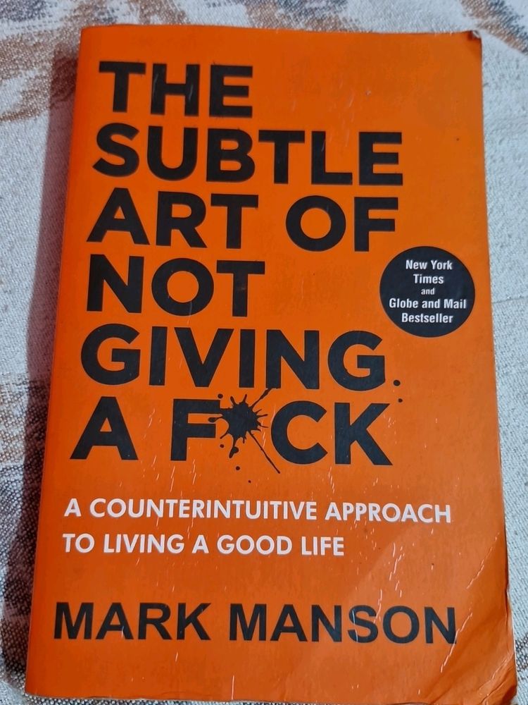 The Subtle Art Of Not Giving A F*ck Mark Manson