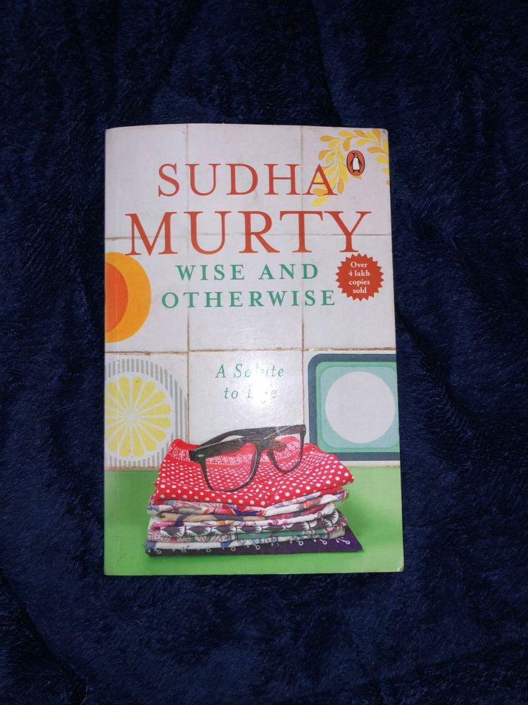 Wise And Otherwise By Sudha Murthy