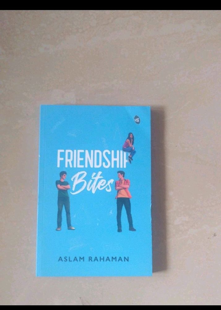 Friendship Bites by Aslam Rahaman