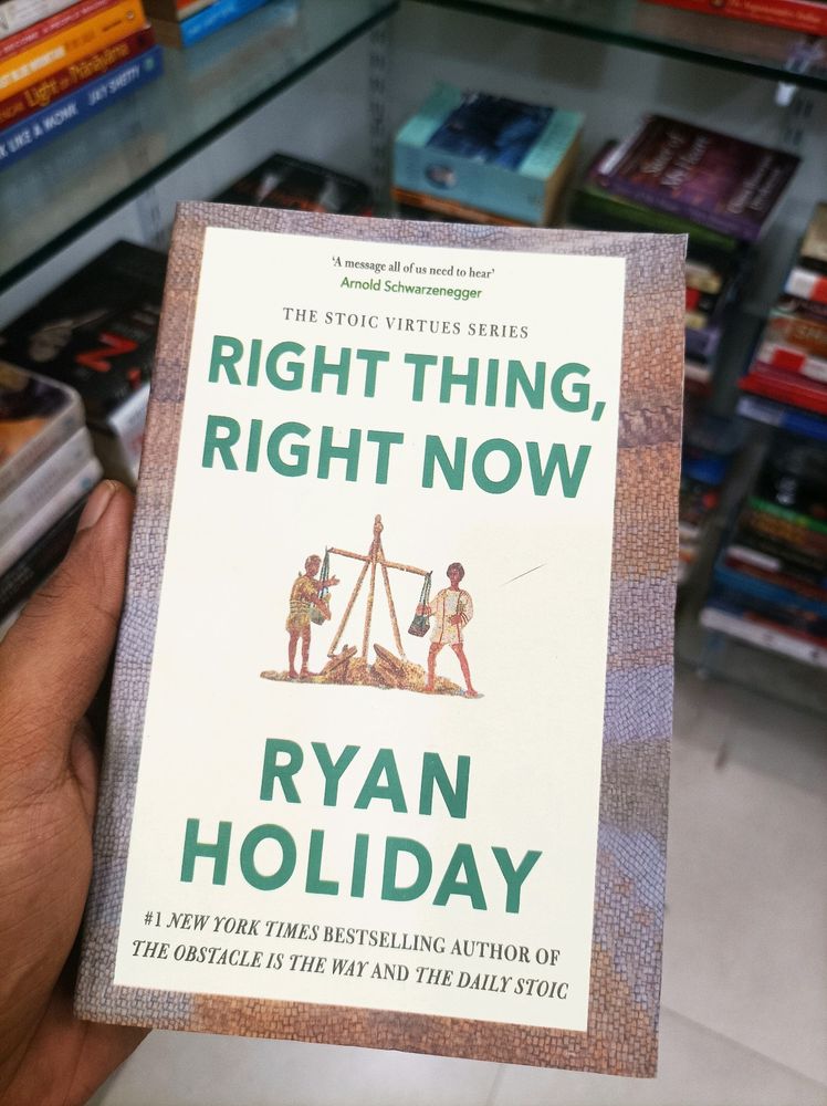 Right Thing Righ Now Ryan Holiday