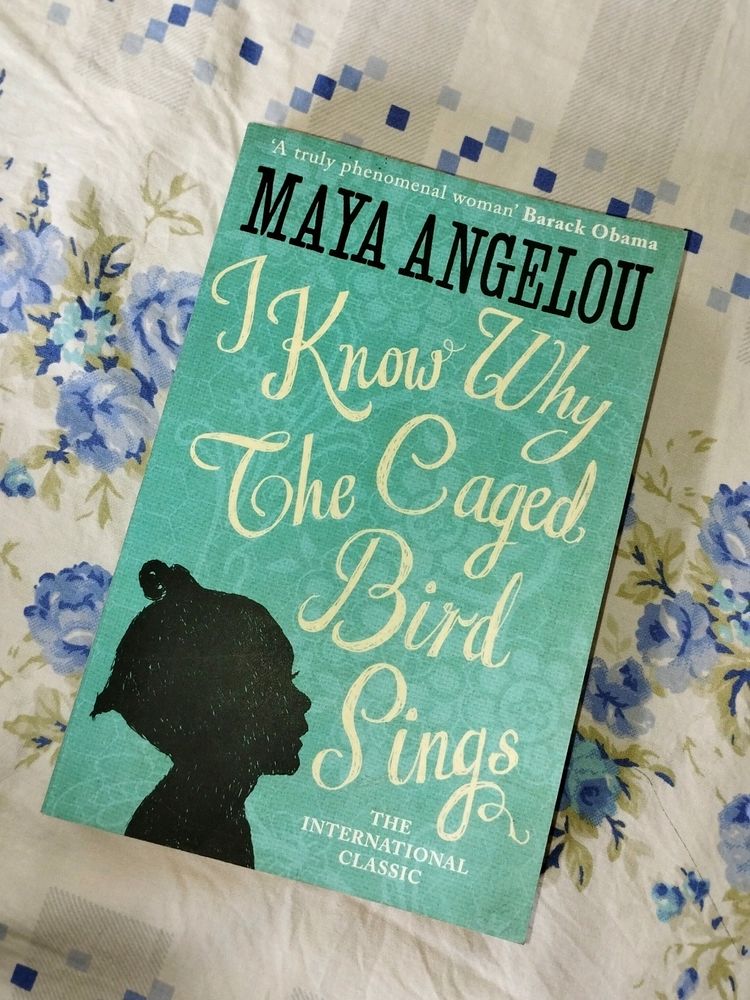 I Know Why The Caged Bird Sings By Maya Angelou