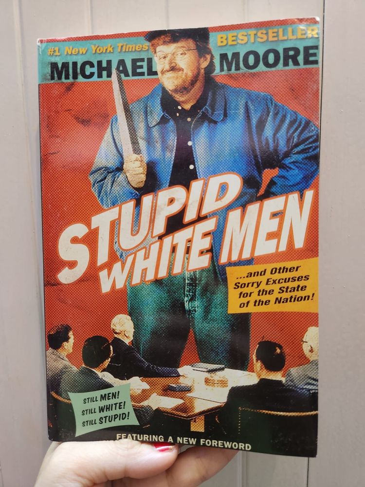 Stupid White Men By Michael Moore