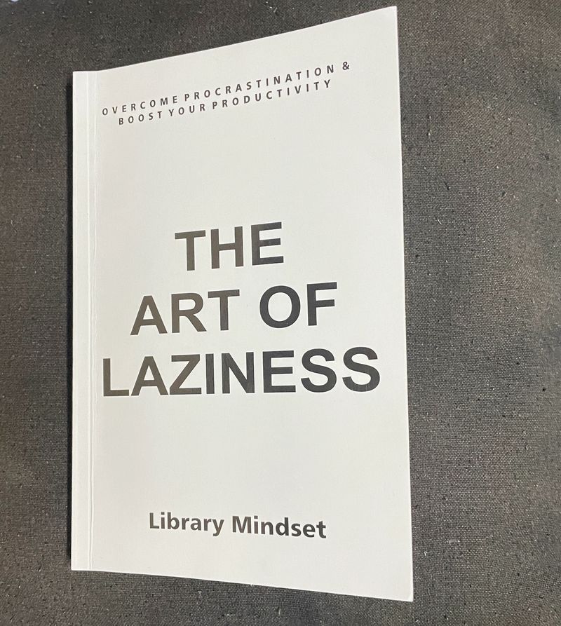 The Art Of Laziness