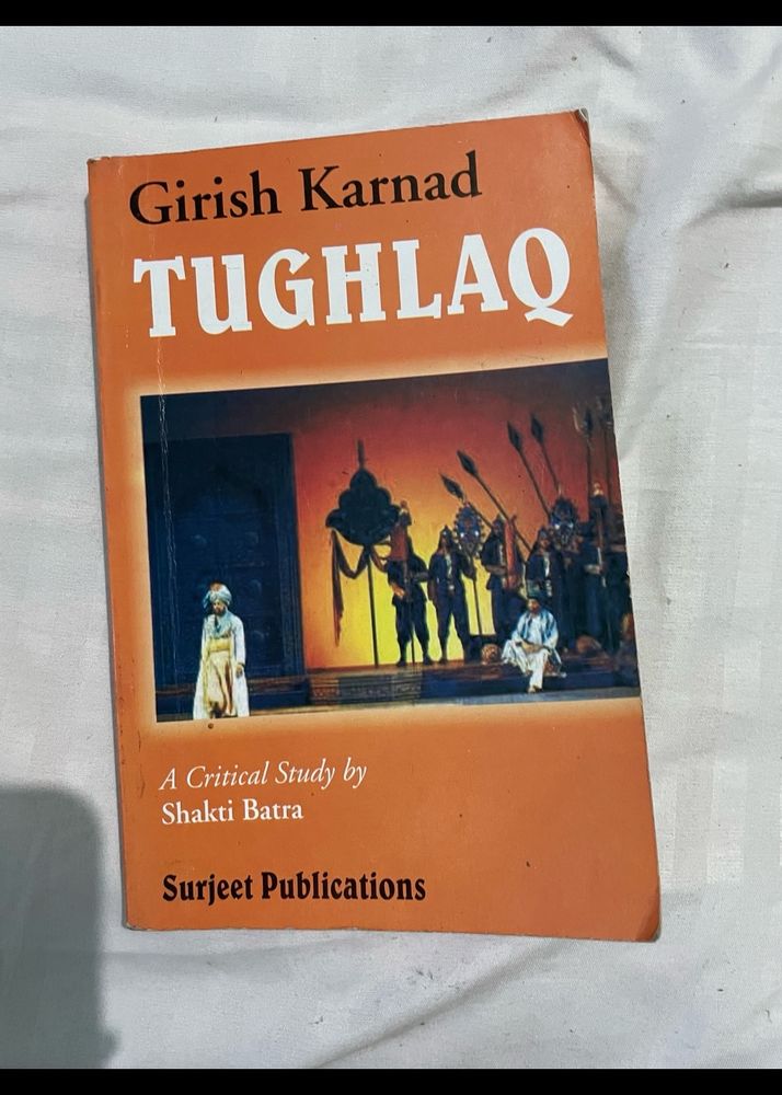 Tughlaq By Girish Karnad,critical Study