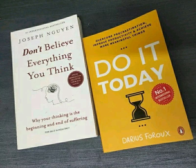 Do It Today +Dont Believe Everything You Think