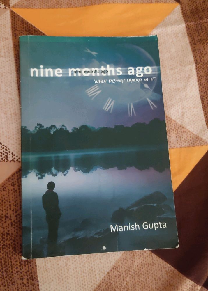 Nine Months Ago By Manish Gupta