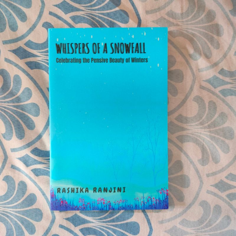 Whispers Of A Snowfall By Rashika Ranjini