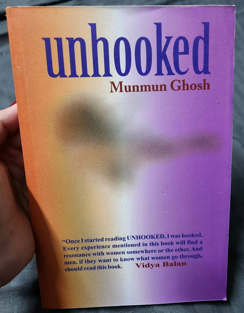 Unhooked By Monmon Ghosh