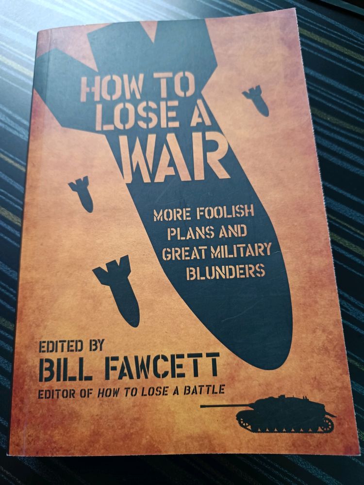 How To Lose A War By Bill Fawcett