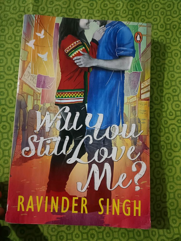 Will You Still Love Me By Ravinder Singh