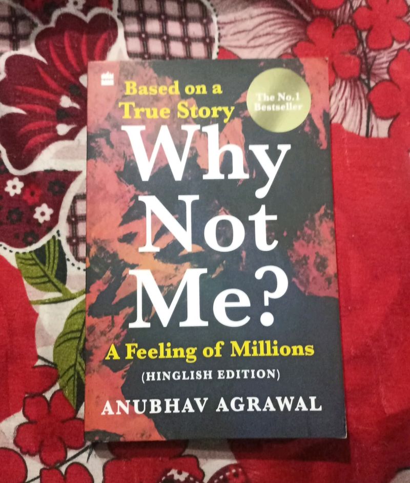 Why Not Me ( Anubhav Agrwal)