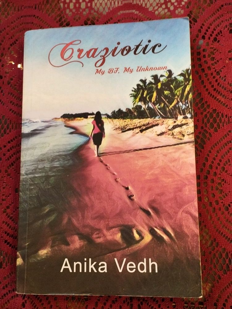 Craziotic By Anika Vedh