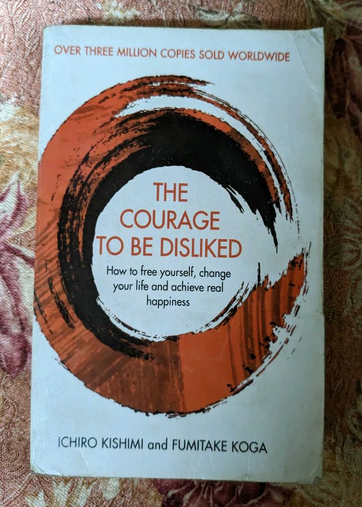 The Courage To Be Disliked