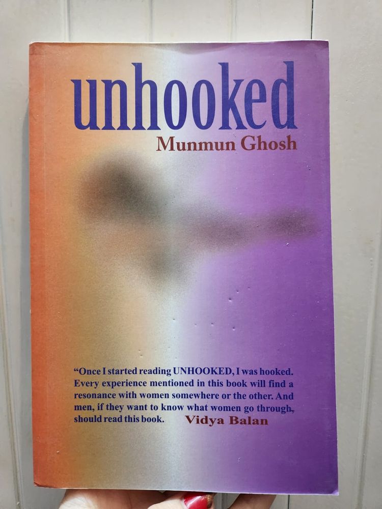 Unhooked By Munmun Ghosh