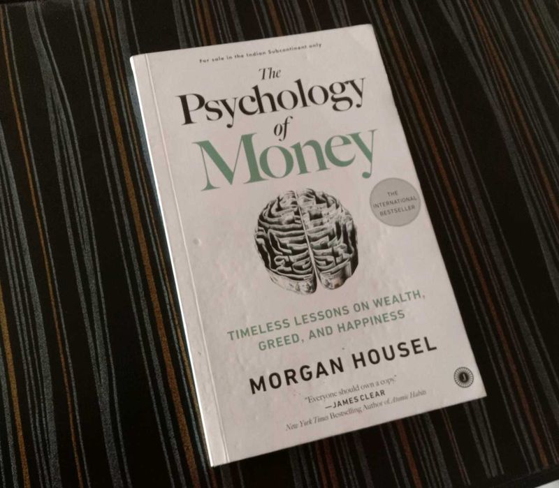 The Psychology Of Money - Morgan Housel.