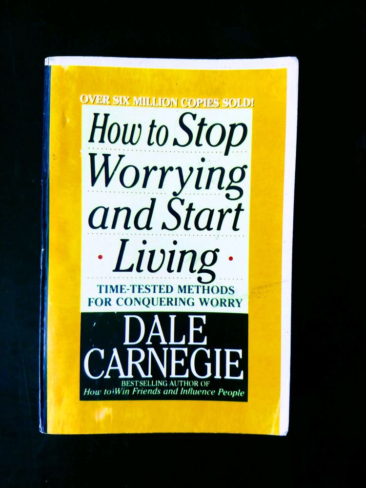 How to Stop Worrying and Start Living