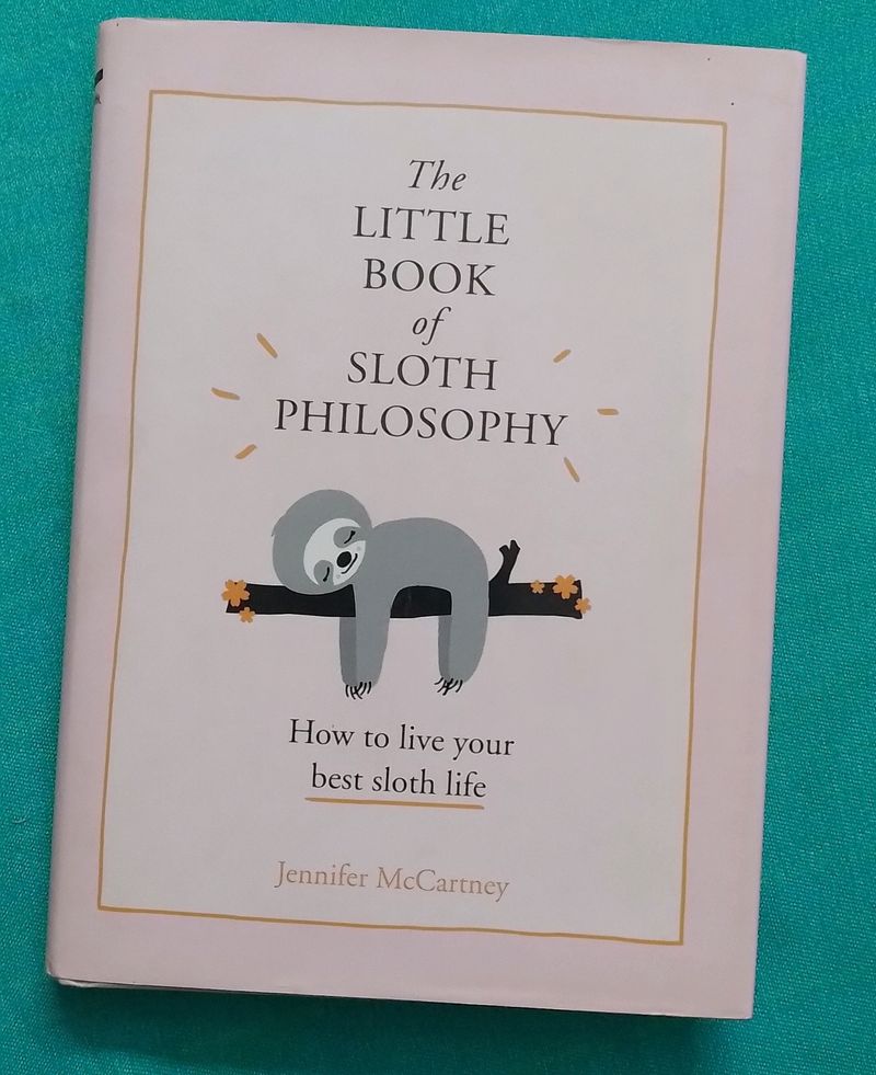 The Little Book Of Sloth Philosophy Hardcover