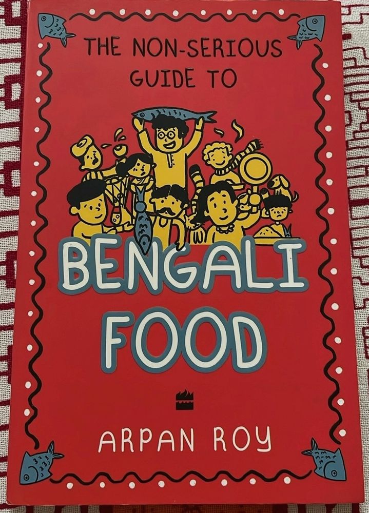 The Non-Serious Guide To Bengali Food