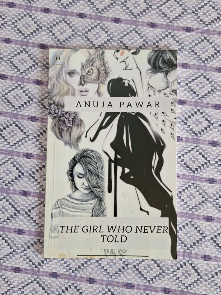 The Girl Who Never Told, By Anuja Pawar