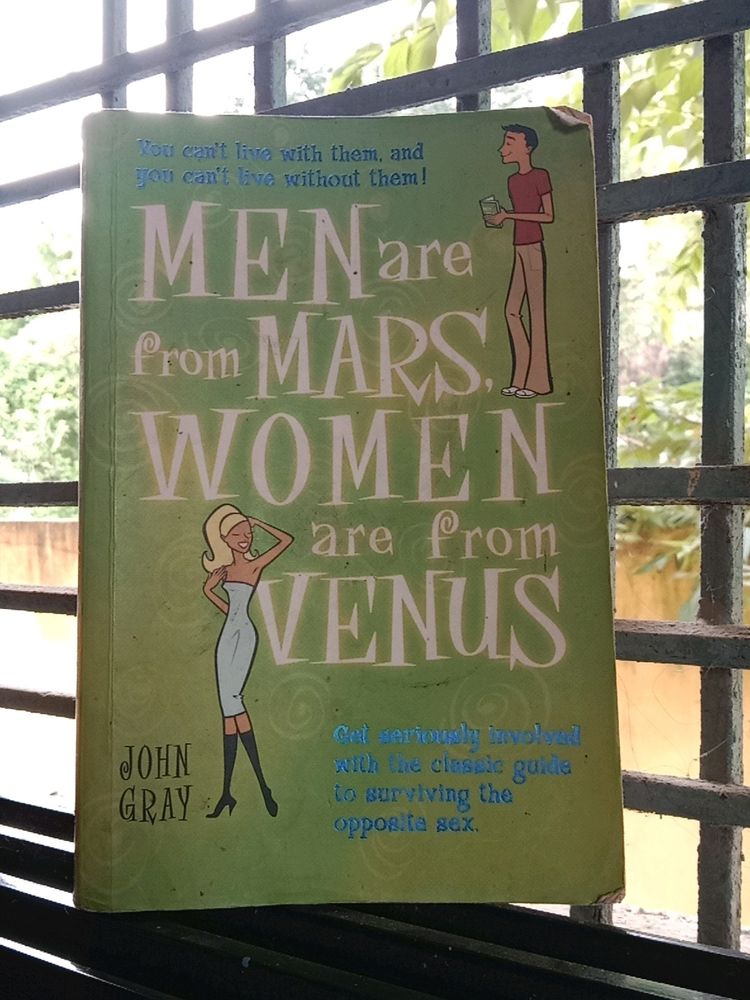 MEN are from MARS, WOMEN are from VENUS~ JOHN GRAY