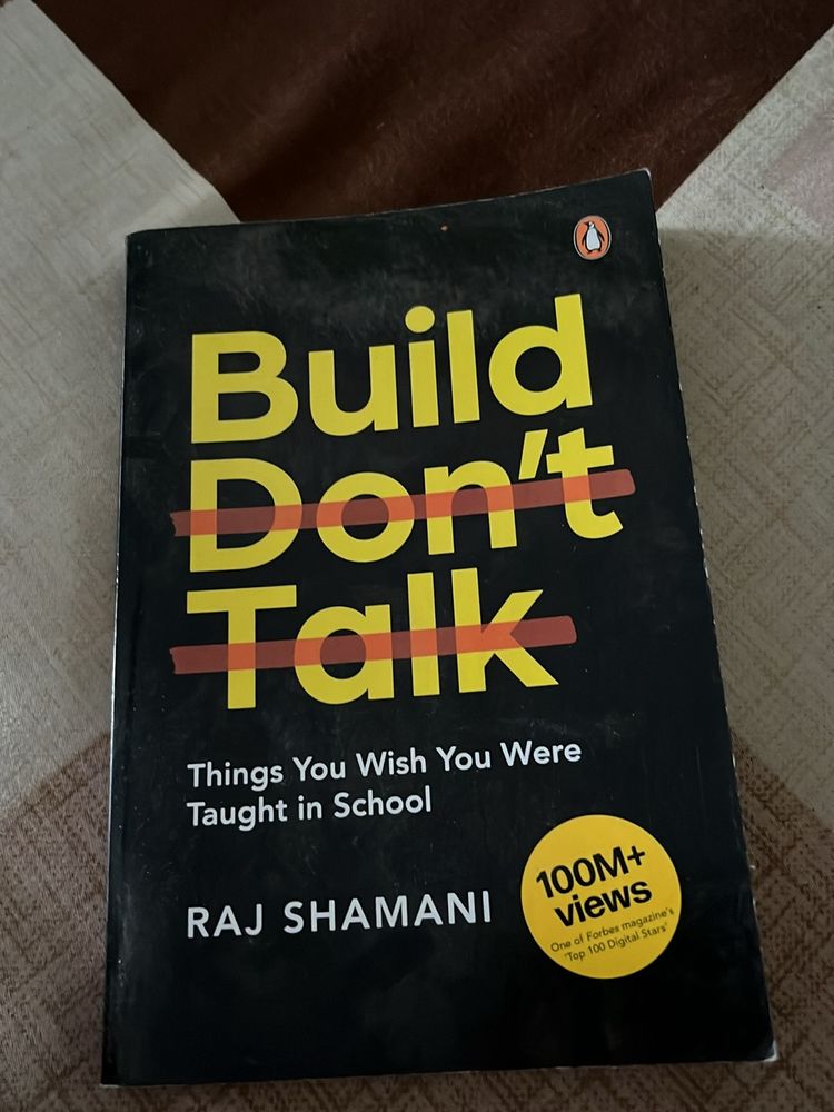 Build, don’t talk by Raj shamani