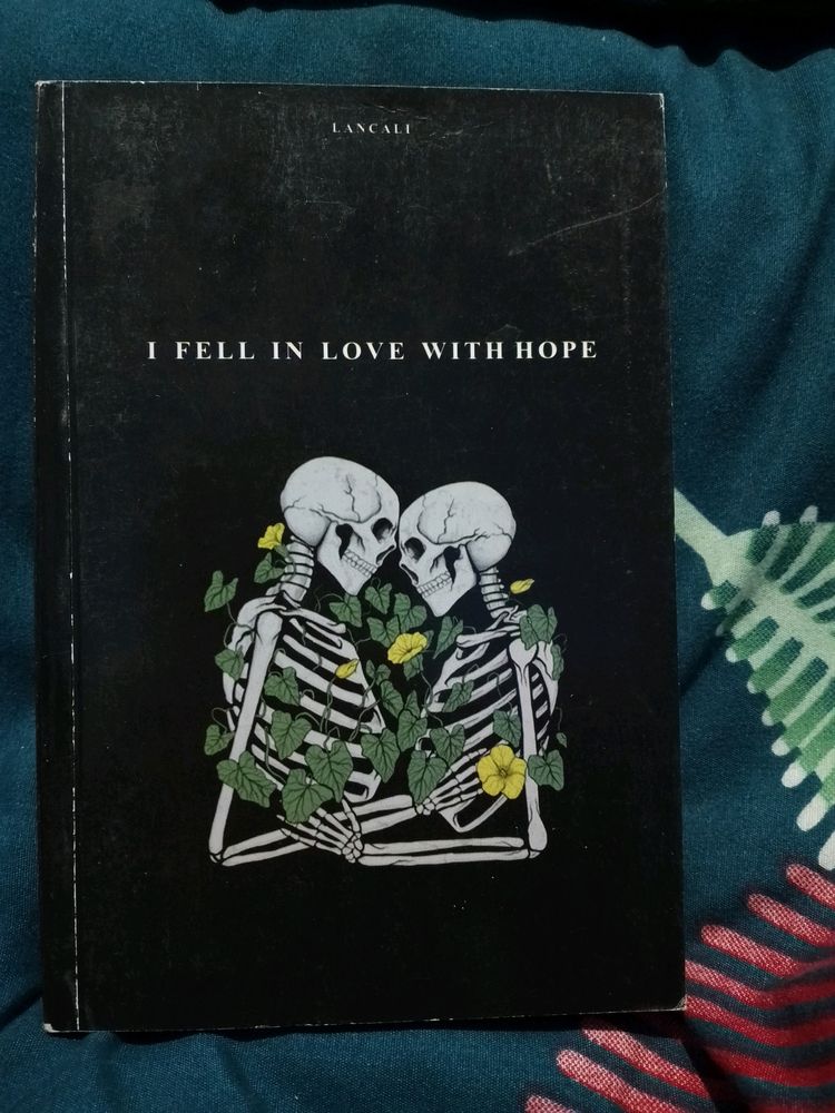 I Fell In Love With Hope