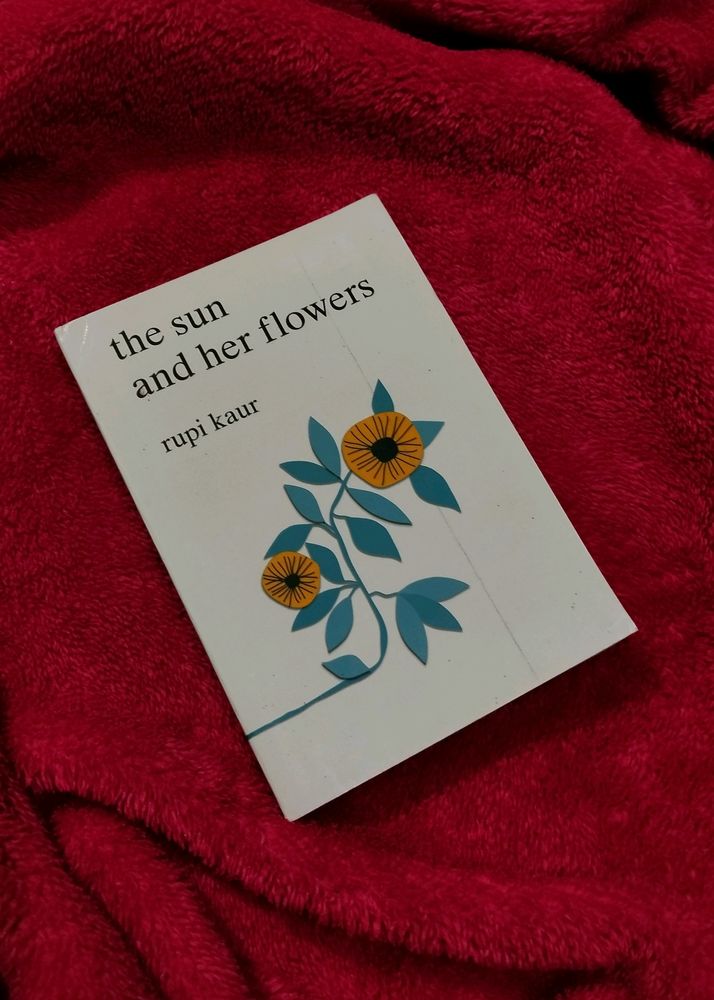 The Sun And Her Flowers By Rupi Kaur