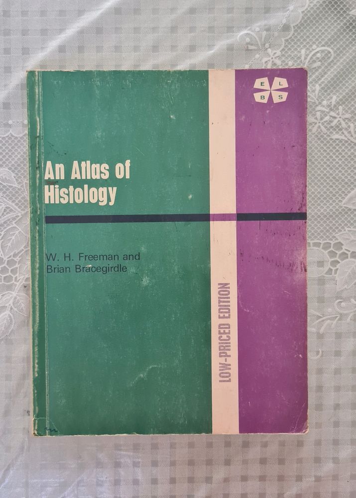 An Atlas of Histology- Freeman & Brian Bracegirdle