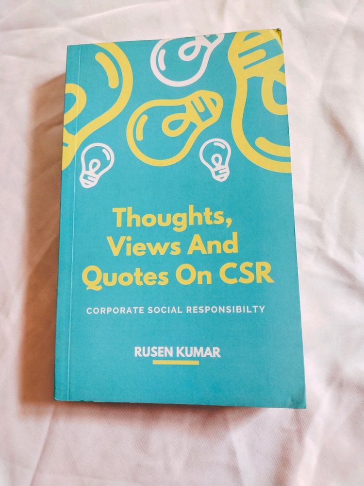 Thoughts, Views And Quotes On CSR BY RUSEN KUMAR